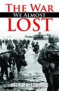 The War We Almost Lost