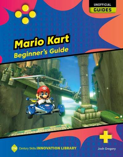 Mario Kart: Beginner’s Guide