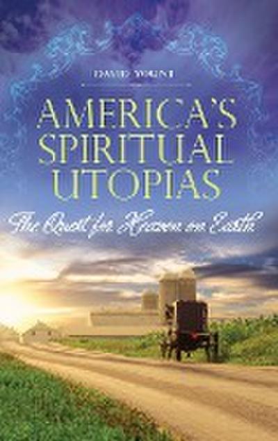 America’s Spiritual Utopias