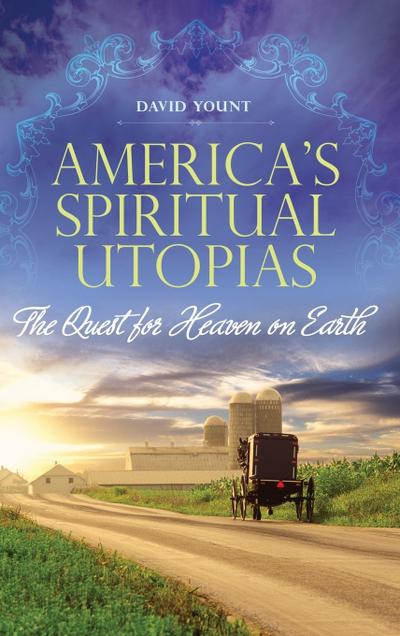 America’s Spiritual Utopias