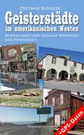 Geisterstädte im amerikanischen Westen