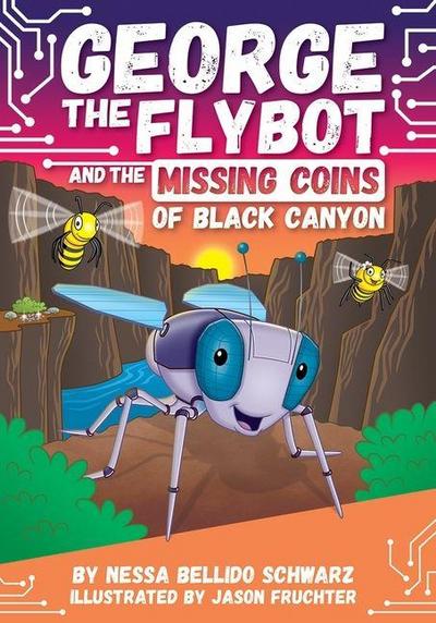 George the Flybot and the Missing Coins of Black Canyon