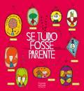 Se tudo fosse parente
