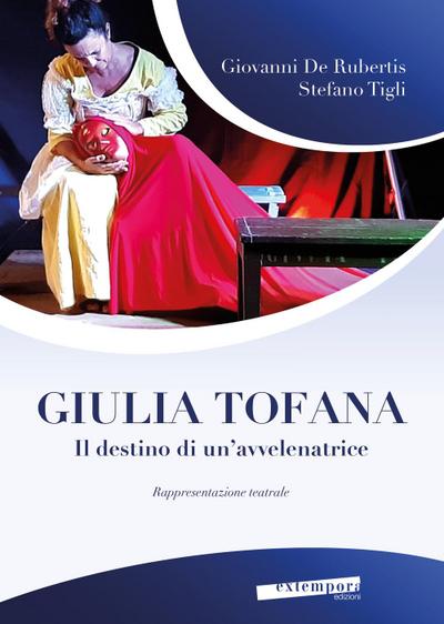 Giulia Tofana. Il destino di un’avvelenatrice