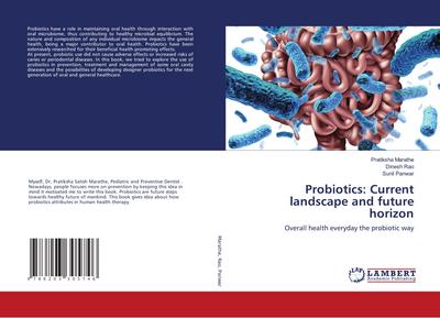 Probiotics: Current landscape and future horizon