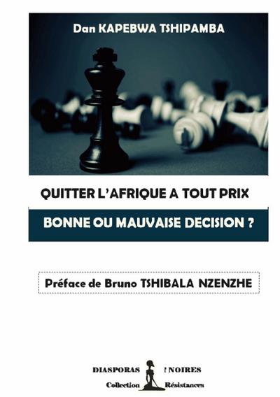 QUITTER L’AFRIQUE A TOUT PRIX