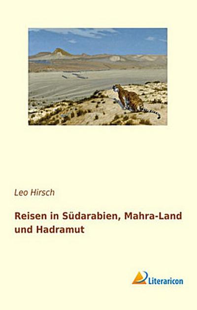 Reisen in Südarabien, Mahra-Land und Hadramut