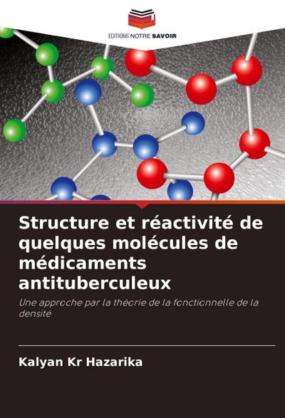 Structure et réactivité de quelques molécules de médicaments antituberculeux