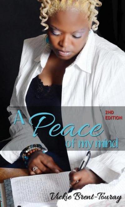 Brent-Touray, V: PEACE OF MY MIND (2ND EDITION)