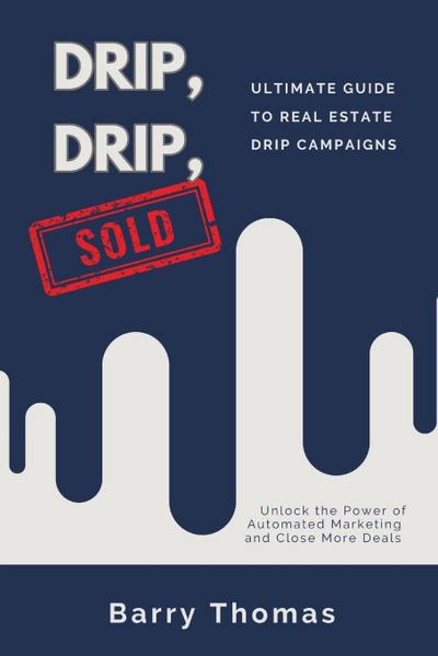Drip, Drip, Sold
