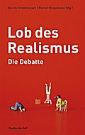 Lob des Realismus - Die Debatte