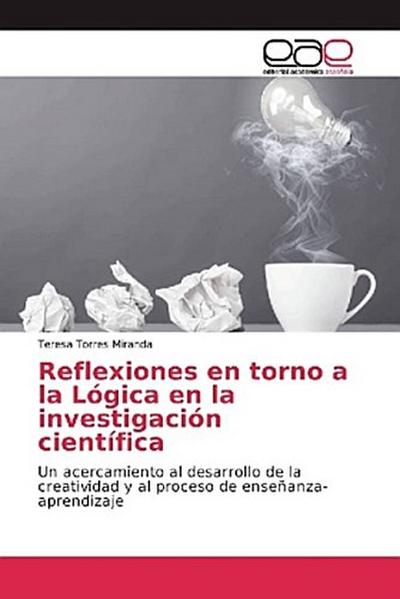 Reflexiones en torno a la Lógica en la investigación científica