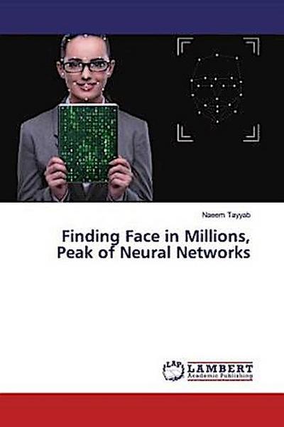 Finding Face in Millions, Peak of Neural Networks