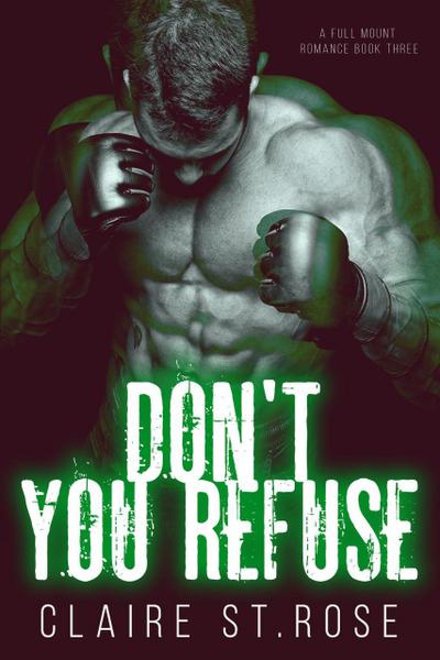 Don’t You Refuse (A Full Mount Romance, #3)