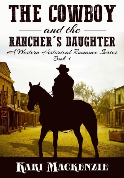 Cowboy and the Rancher’s Daughter