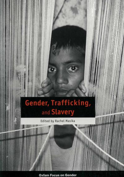 Gender, Trafficking and Slavery