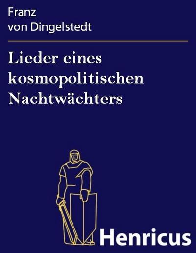 Lieder eines kosmopolitischen Nachtwächters