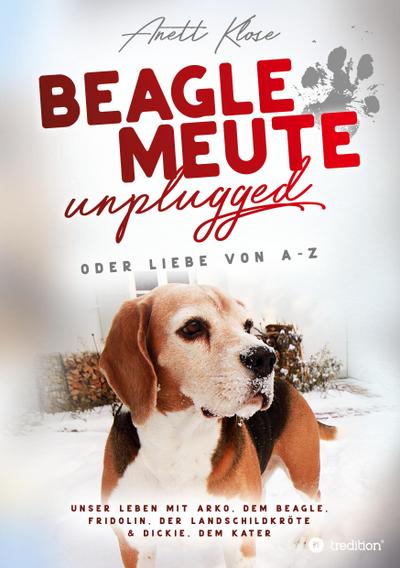Beaglemeute unplugged - oder Liebe von A-Z