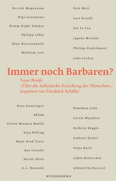 Immer noch Barbaren?; Neue Briefe "Über die ästhetische Erziehung des Menschen", inspiriert von Friedrich Schiller; Deutsch