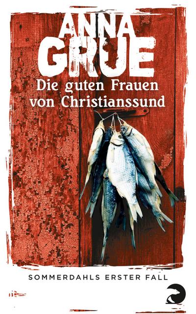 Die guten Frauen von Christianssund: Sommerdahls erster Fall (Der kahle Detektiv, Band 1)