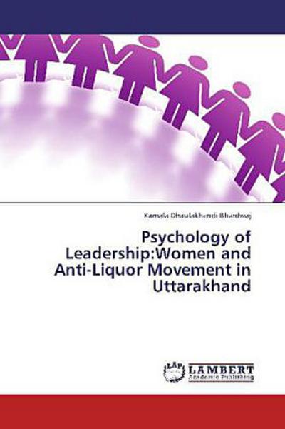 Psychology of Leadership:Women and Anti-Liquor Movement in Uttarakhand