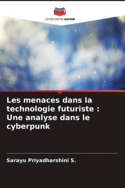 Les menaces dans la technologie futuriste : Une analyse dans le cyberpunk