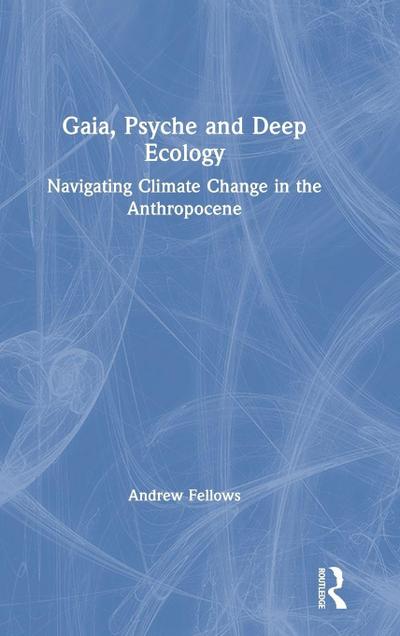 Gaia, Psyche and Deep Ecology