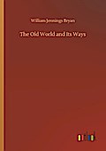The Old World and Its Ways