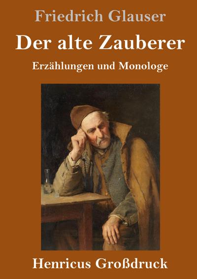 Der alte Zauberer (Großdruck)