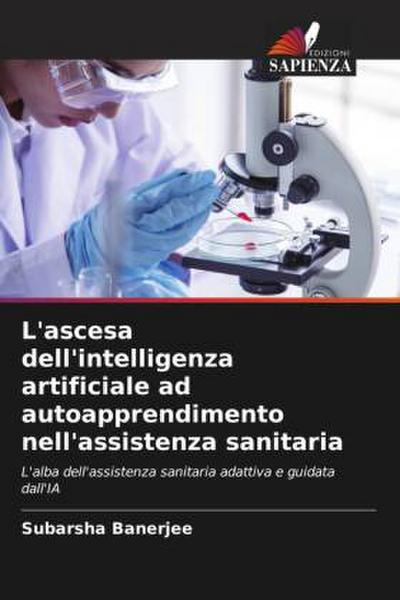 L’ascesa dell’intelligenza artificiale ad autoapprendimento nell’assistenza sanitaria