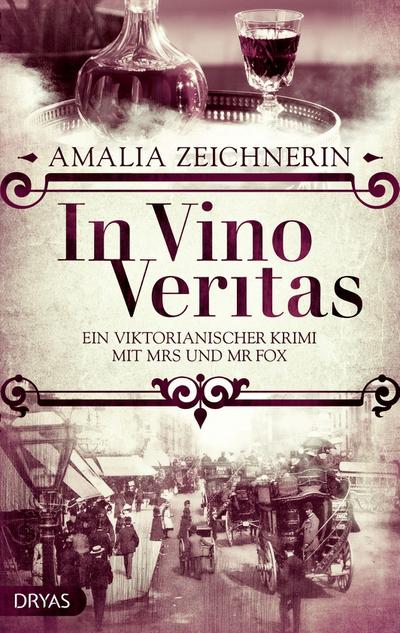 In Vino Veritas: Ein viktorianischer Krimi mit Mrs und Mr Fox (Baker Street Bibliothek)