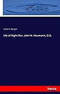 Life of Right Rev. John N. Neumann, D.D.
