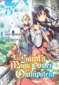 The Saint’s Magic Power is Omnipotent (Deutsche Light Novel): Band 3