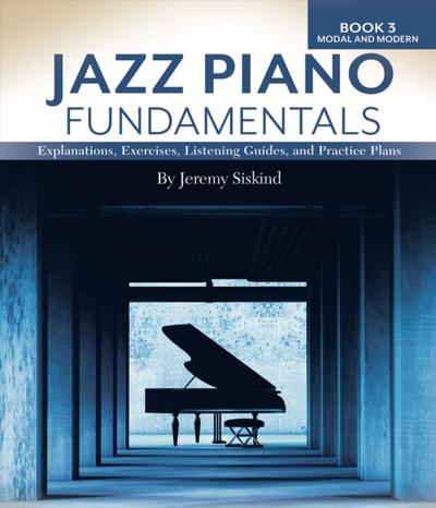 Jazz Piano Fundamentals  (Book 3: Modal and Modern)