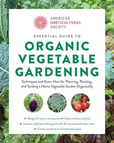 Essential Guide to Organic Vegetable Gardening