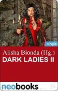 Dark Ladies Ii (Neobooks Singles) - Alisha Bionda