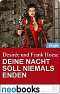 Deine Nacht Soll Niemals Enden (Neobooks Singles) - Desirée Hoese