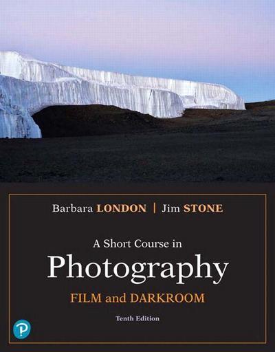 Short Course in Photography, A: Film and Darkroom