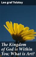 The Kingdom of God is Within You; What is Art?