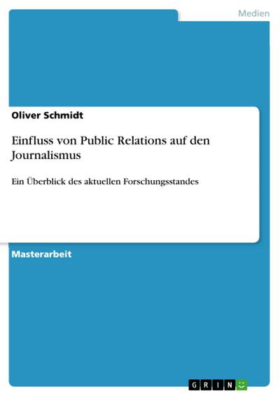 Einfluss von Public Relations auf den Journalismus