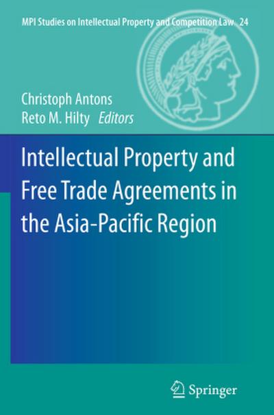 Intellectual Property and Free Trade Agreements in the Asia-Pacific Region