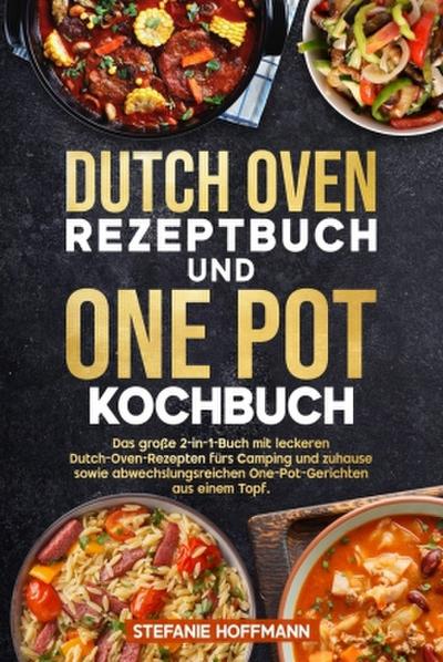 Dutch Oven Rezeptbuch und One Pot Kochbuch