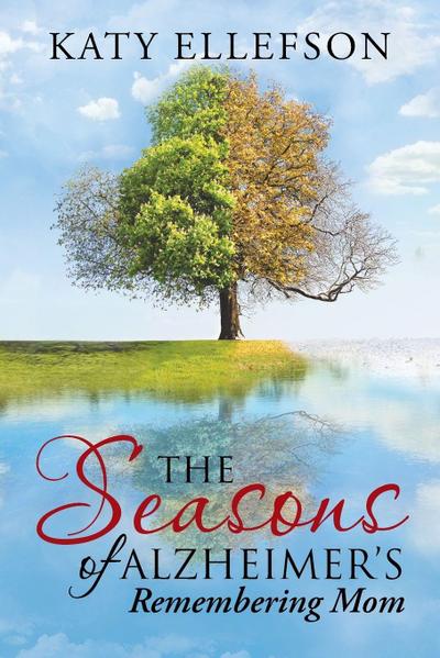 The Seasons of Alzheimer’s