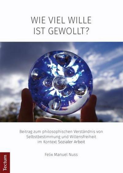 Wie viel Wille ist gewollt?