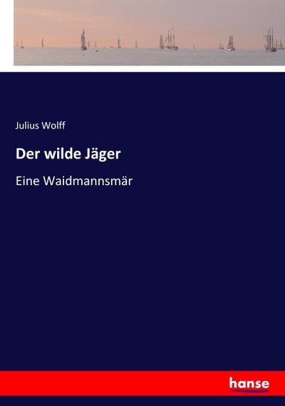 Der wilde Jäger