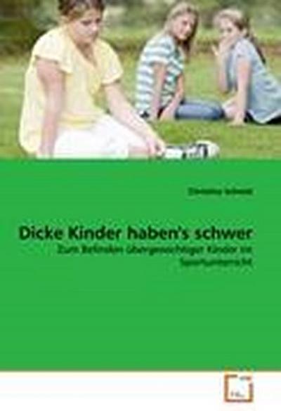 Dicke Kinder haben’s schwer