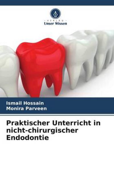 Praktischer Unterricht in nicht-chirurgischer Endodontie