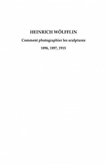 Heinrich wOlfflin - comment photographier les sculptures - 1