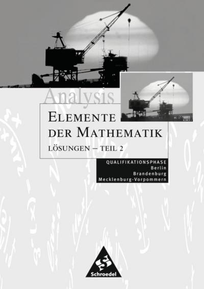 Elemente der Mathematik - Qualifikationsphase Berlin, Brandenburg, Mecklenburg-Vorpommern Analysis Lösungen 2