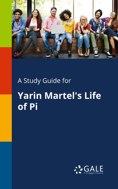 A Study Guide for Yarin Martel’s Life of Pi